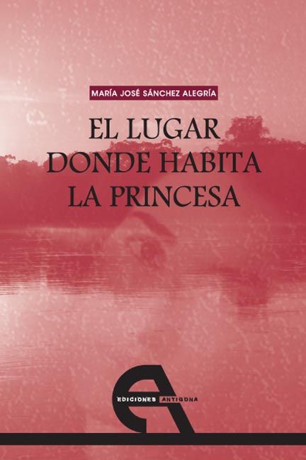 El lugar donde habita la princesa, de SANCHEZ ALEGRIA | portada del libro