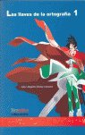 LLAVES DE LA ORTOGRAFIA 1,LAS, de GOMEZ CAMACHO | portada del libro