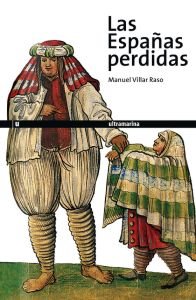 ESPAÑAS PERDIDAS,LAS, de VILLAR RASO,MANUEL | portada del libro