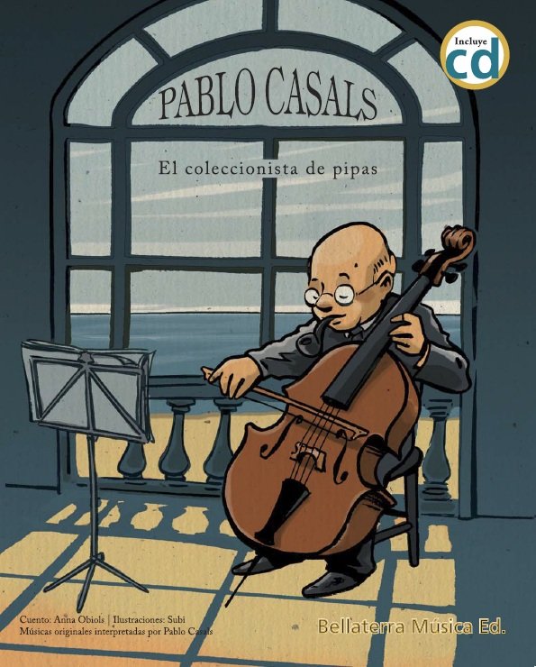 PABLO CASALS - EL COLECCIONISTA DE PIPAS + CD, de Obiols Llopart | portada del libro