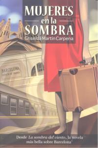 Mujeres en la sombra, de Martín Carpena, Griselda | portada del libro