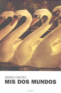 MIS DOS MUNDOS, de CHEJFEC,SERGIO | portada del libro