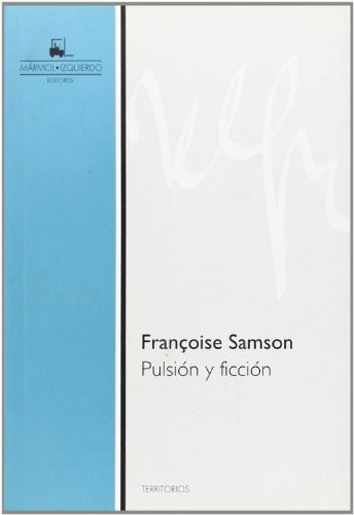 PULSION Y FICCION, de Samson, Francoise | portada del libro