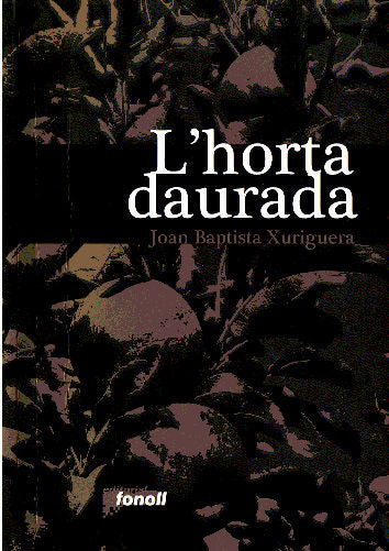 L'horta daurada, de Xuriguera, Joan Baptista | portada del libro