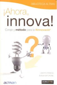 AHORA, INNOVA, de Pereda Romera, Liberto | portada del libro