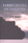 FABRICANTES DE ANGELES, de GREGSON,JESSICA | portada del libro