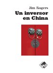 Un inversor en China, de Rogers, Jim | portada del libro