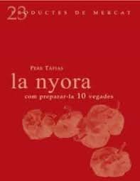 La nyora: Com preparar-la 10 vegades, de Tàpias, Pere | portada del libro