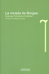 La mirada de Borges, de SOLANGE FERNANDEZ ORDONEZ | portada del libro