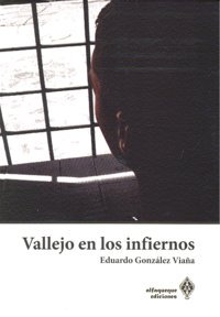 Vallejo en los infiernos, de Eduardo Gonzalez Viaña | portada del libro
