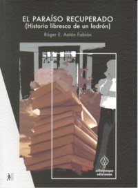El para¡so recuperado, de Róger E.Antón Fabián | portada del libro