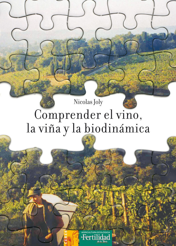 Comprender el vino, la viña y la biodinámica, de Joly, Nicolas | portada del libro