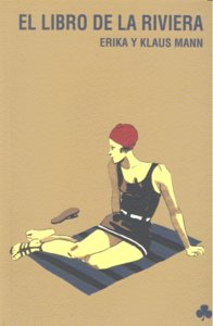 El libro de la Riviera, de Mann, Erika | portada del libro