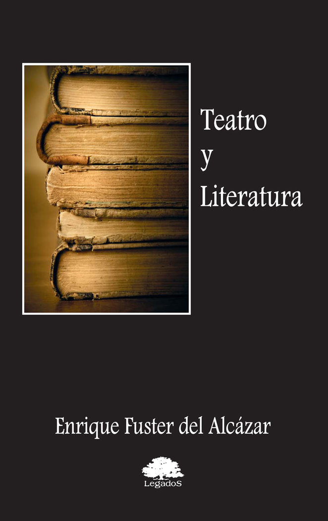 Teatro y literatura, de FUSTER DEL ALCÁZAR, ENRIQUE | portada del libro