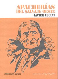Apacher¡as del salvaje oeste, de Javier Lucini | portada del libro