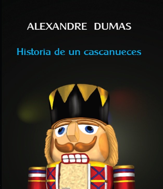 Historia de un cascanueces, de Dumas, Alexandre | portada del libro