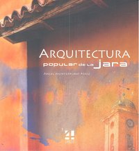 Arquitectura popular de La Jara, de MONTERRUBIO PEREZ | portada del libro