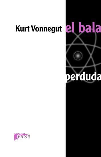 El bala perduda, de Vonnegut, Kurt | portada del libro