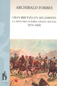 Gran Bretaña en Afganistán, de ARCHIBALD FORBES | portada del libro