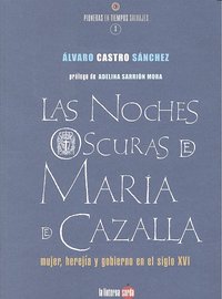 Noches oscuras de Mar¡a de Cazalla, Las, de CASTRO SANCHEZ | portada del libro