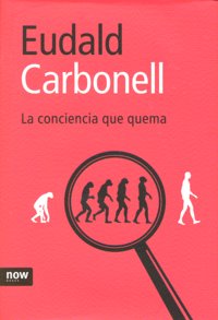 La conciencia que quema, de Carbonell i Roura | portada del libro
