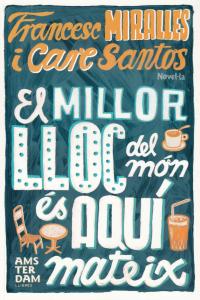 El millor lloc del món és aquí mateix, de Miralles Contijoch | portada del libro
