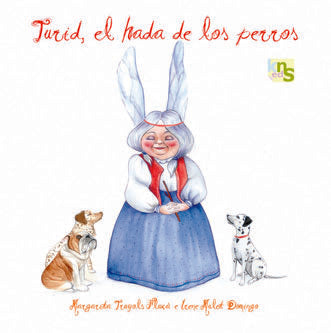 Turid, el hada de los perros, de Truyols, Margarita | portada del libro