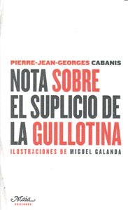 Nota sobre el suplicio de la guillotina, de Cabanis, Pierre-Jean-Georges | portada del libro