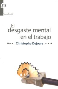 DESGASTE MENTAL EN EL TRABAJO,EL, de Christophe Dejours | portada del libro