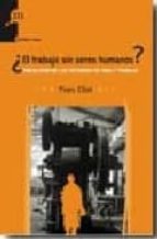 ¿EL TRABAJO SIN SERES HUMANOS?, de YVES CLOT | portada del libro