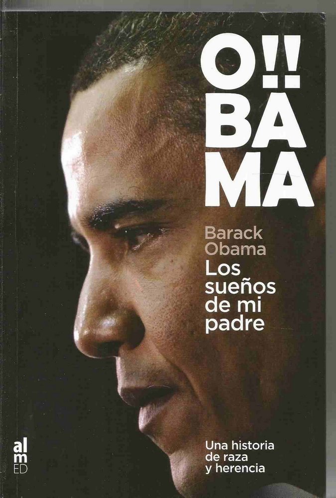 OBAMA LOS SUEÑOS DE MI PADRE, de OBAMA, BARACK | portada del libro