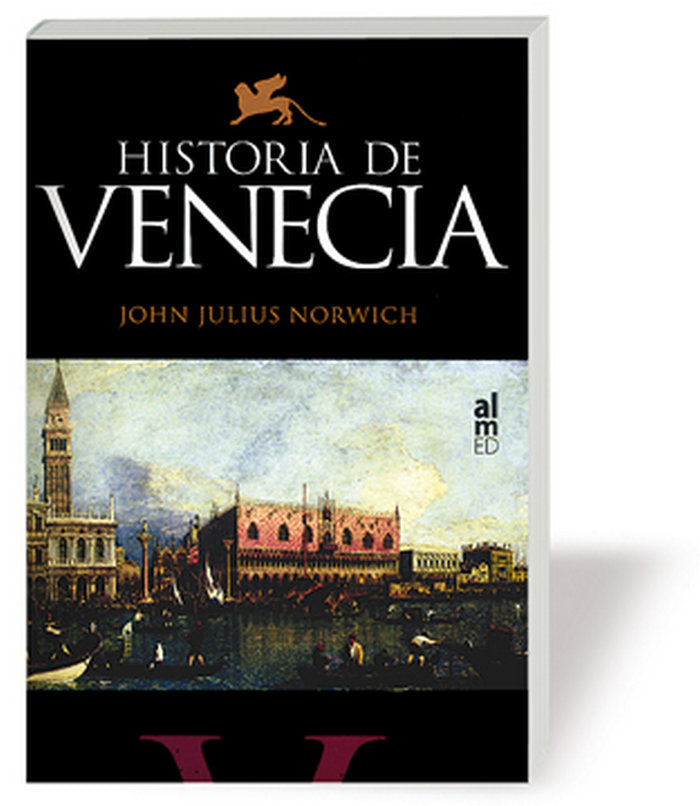 HISTORIA DE VENECIA, de NORWICH, JOHN JULIUS | portada del libro