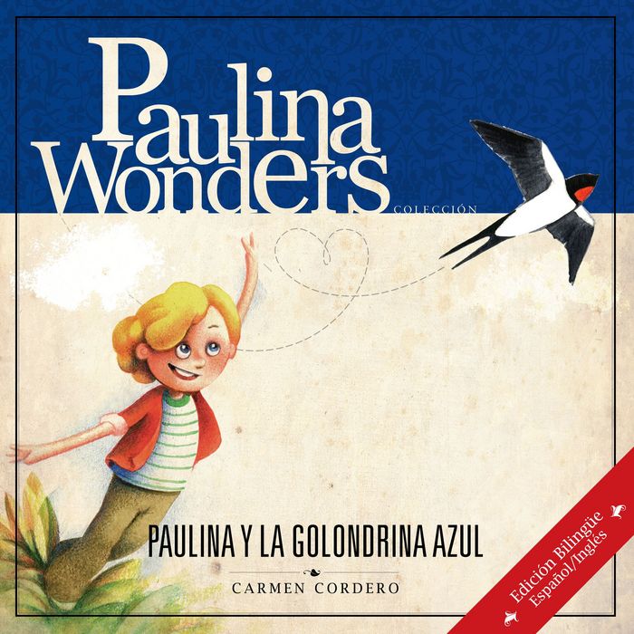 PAULINA Y LA GOLONDRINA AZUL, de CORDERO AMORES | portada del libro