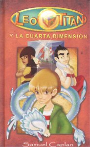 LEO TITAN Y LA CUARTA DIMENSION OFERTA, de CAPLAN,SAMUEL | portada del libro