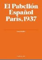 PABELLON ESPAÑOL PARIS 1937 - POSTAL CASTELLANO   *, de JORDANA MENDELSON | portada del libro