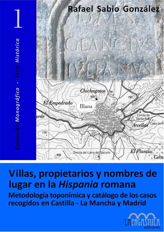 Villas, propietarios y nombres de lugar en la Hispania romana, de Sabio González, Rafael | portada del libro