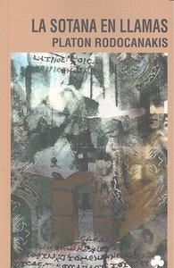 La sotana en llamas, de Rodocanakis, Platon | portada del libro