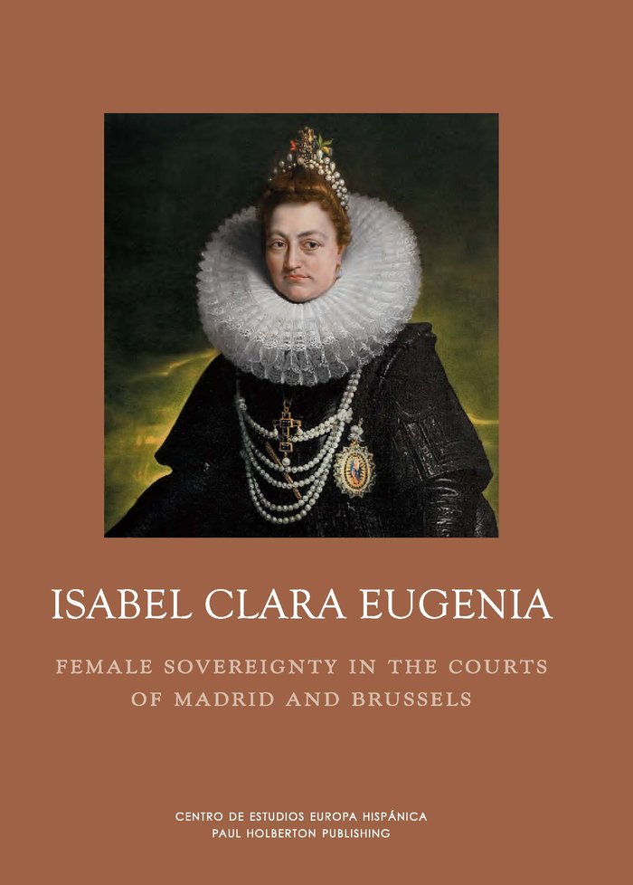 Isabel Clara Eugenia. Soberanía femenina en las cortes de Madrid y Bruselas, de Van Wyhe, Cordula | portada del libro