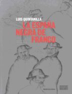 ESPAÑA NEGRA DE FRANCO, de Luis Quintanilla | portada del libro