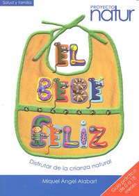El bebé feliz, de MIQUEL ÁNGEL ALABART | portada del libro