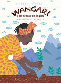 Wangari i els arbres de la pau, de Jeanette Winter | portada del libro