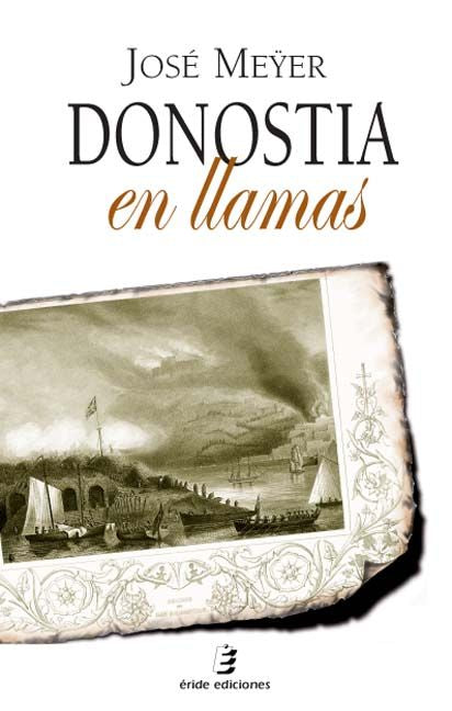 DONOSTIA EN LLAMAS, de MEýER POHLMANN, JOSE PEDRO | portada del libro