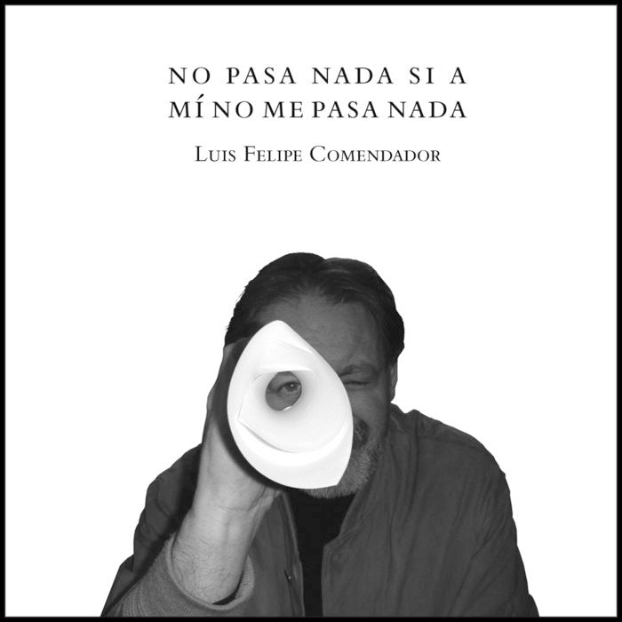 No pasa nada si a mí no me pasa nada, de Comendador Sánchez, Luis Felipe | portada del libro