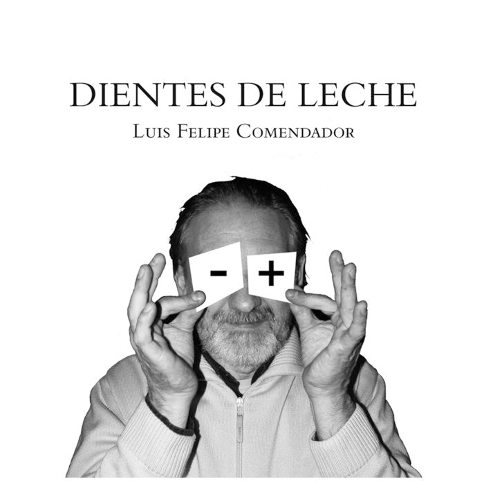 DIENTES DE LECHE, de Comendador Sánchez, Luis Felipe | portada del libro