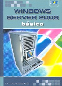 Windows 2008 Server. Básico., de González Pérez , Mª Ángeles | portada del libro
