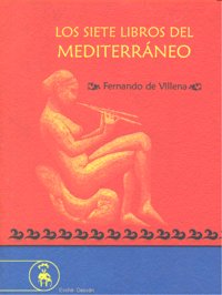 SIETE LIBROS DEL MEDITERRANEO,LOS, de DE VILLENA | portada del libro
