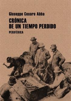 Crónica de un tiempo perdido, de Abba, Giuseppe Cesare | portada del libro