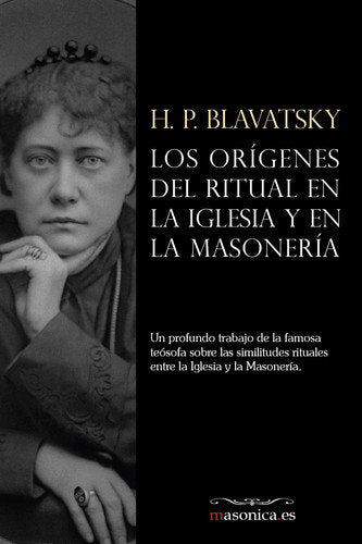 ORIGENES DEL RITUAL EN LA IGLESIA Y EN LA MASONERIA, LOS, de BLAVATSKY | portada del libro