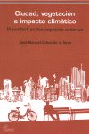 Ciudad, vegetación e impacto climático, de Ochoa de la Torre, José Manuel | portada del libro