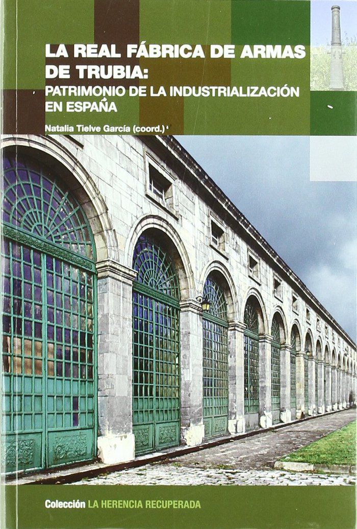 REAL FABRICA DE ARMAS DE TRUBIA, LA, de TIELVE GARCIA | portada del libro